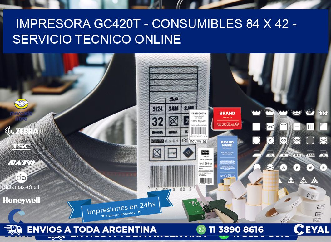 IMPRESORA GC420T - CONSUMIBLES 84 x 42 - SERVICIO TECNICO ONLINE