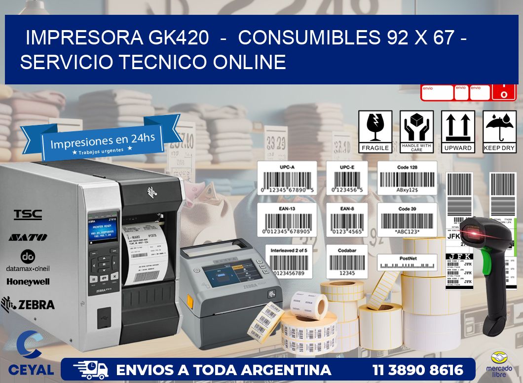 IMPRESORA GK420  –  CONSUMIBLES 92 x 67 – SERVICIO TECNICO ONLINE