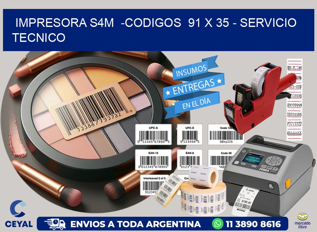 IMPRESORA S4M  -CODIGOS  91 x 35 – SERVICIO TECNICO