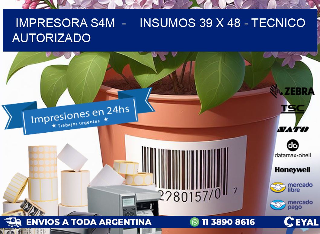 IMPRESORA S4M  –    INSUMOS 39 x 48 – TECNICO AUTORIZADO
