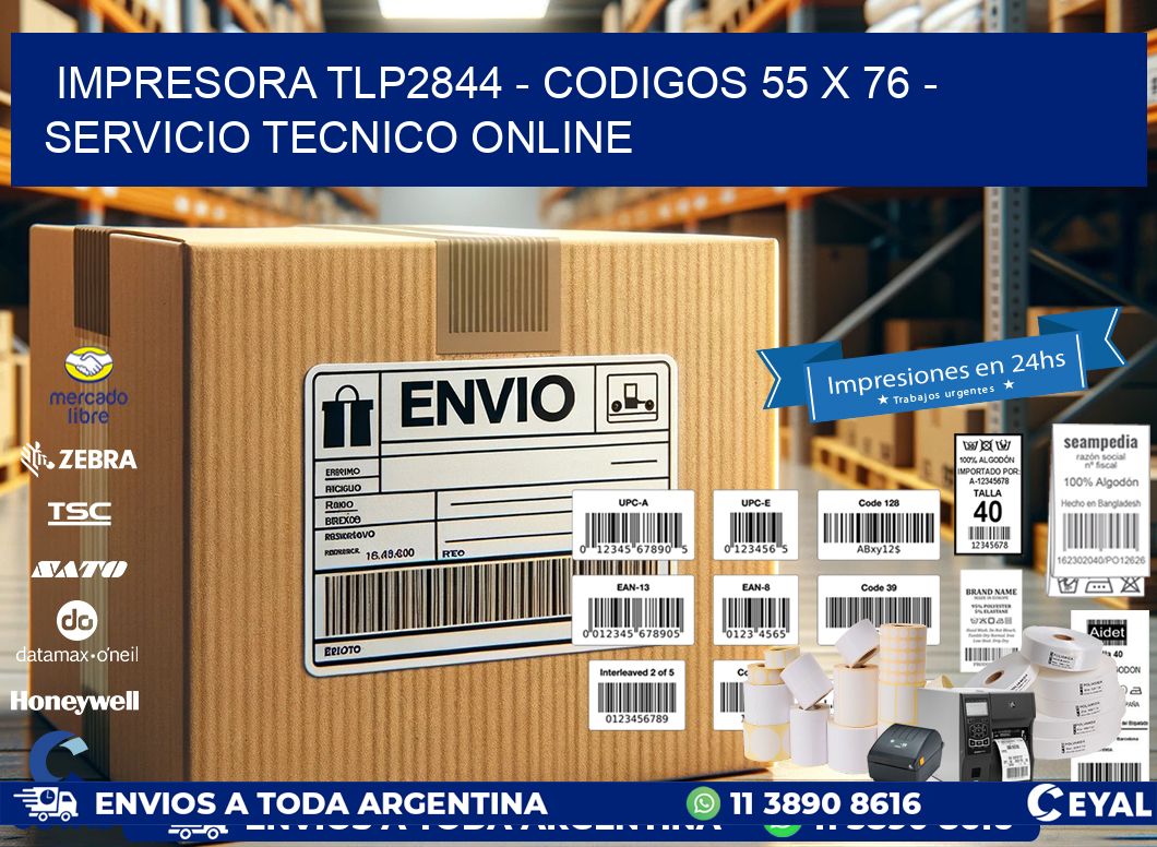 IMPRESORA TLP2844 - CODIGOS 55 x 76 - SERVICIO TECNICO ONLINE