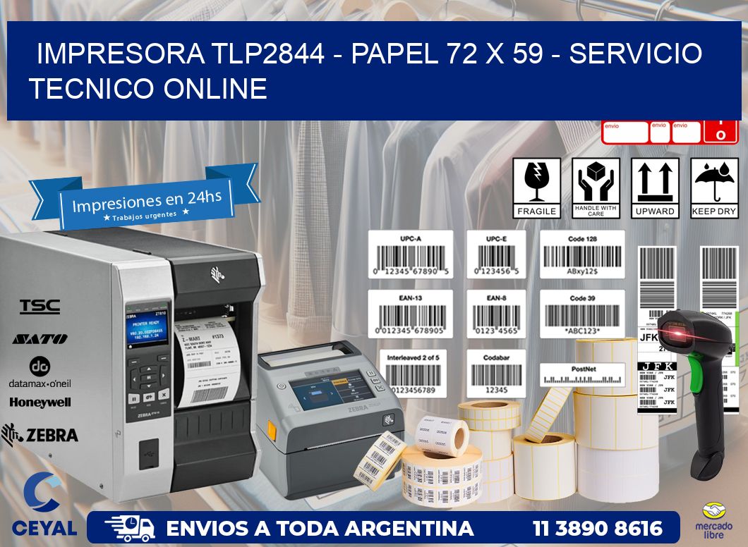 IMPRESORA TLP2844 - PAPEL 72 x 59 - SERVICIO TECNICO ONLINE