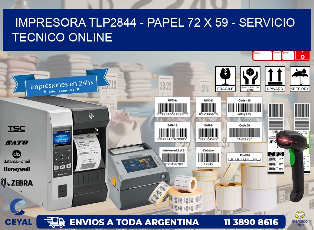 IMPRESORA TLP2844 - PAPEL 72 x 59 - SERVICIO TECNICO ONLINE