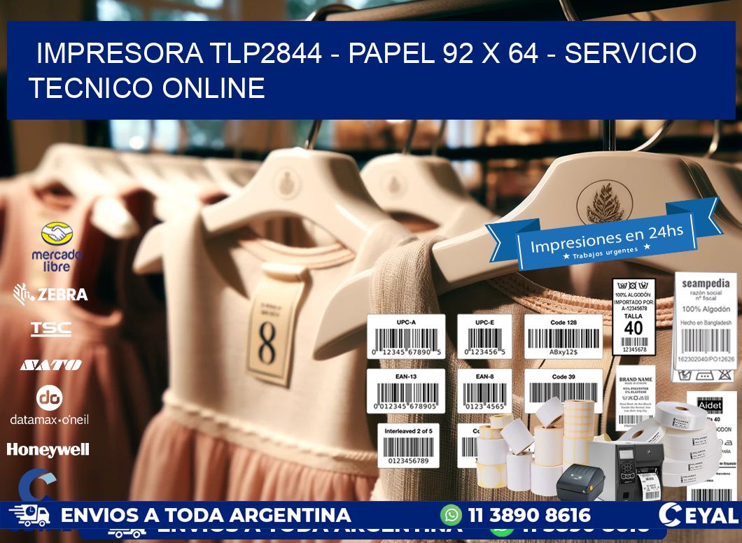 IMPRESORA TLP2844 - PAPEL 92 x 64 - SERVICIO TECNICO ONLINE