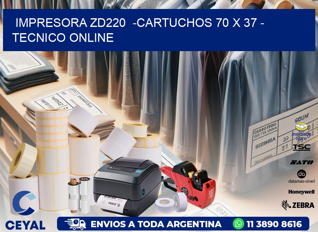 IMPRESORA ZD220  -CARTUCHOS 70 x 37 - TECNICO ONLINE