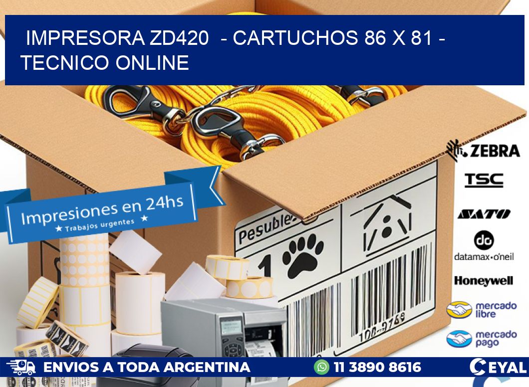 IMPRESORA ZD420  – CARTUCHOS 86 x 81 – TECNICO ONLINE