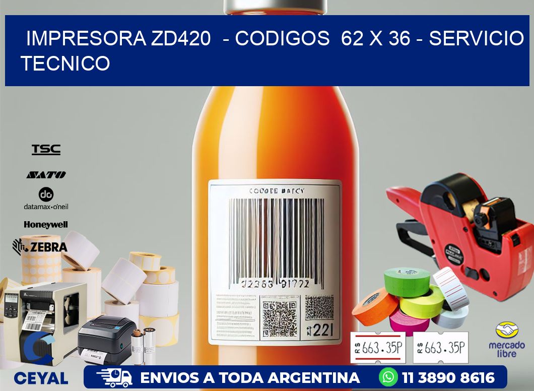 IMPRESORA ZD420  - CODIGOS  62 x 36 - SERVICIO TECNICO