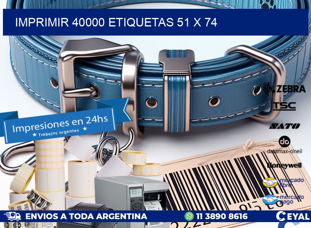 IMPRIMIR 40000 ETIQUETAS 51 x 74