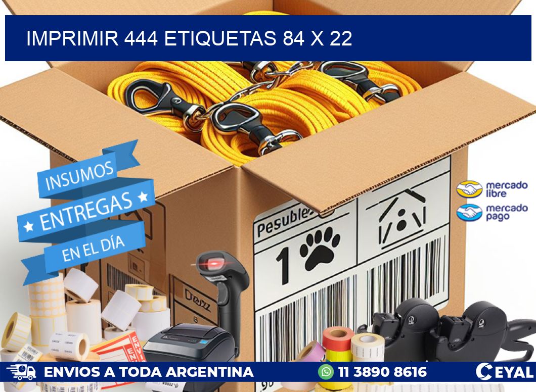 IMPRIMIR 444 ETIQUETAS 84 x 22