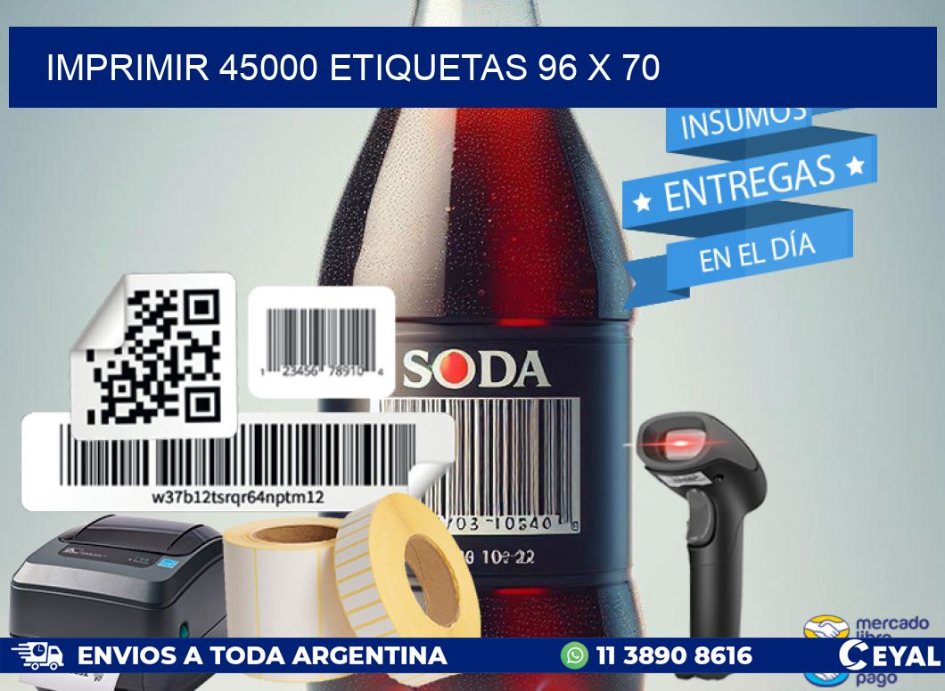 IMPRIMIR 45000 ETIQUETAS 96 x 70