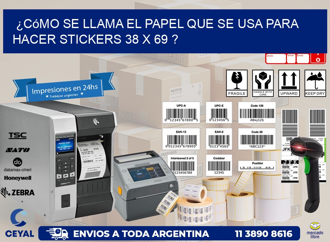 ¿Cómo se llama el papel que se usa para hacer stickers 38 x 69 ?