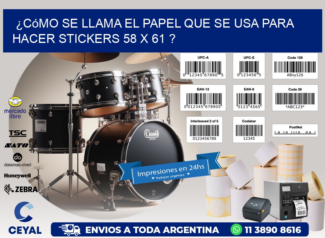 ¿Cómo se llama el papel que se usa para hacer stickers 58 x 61 ?