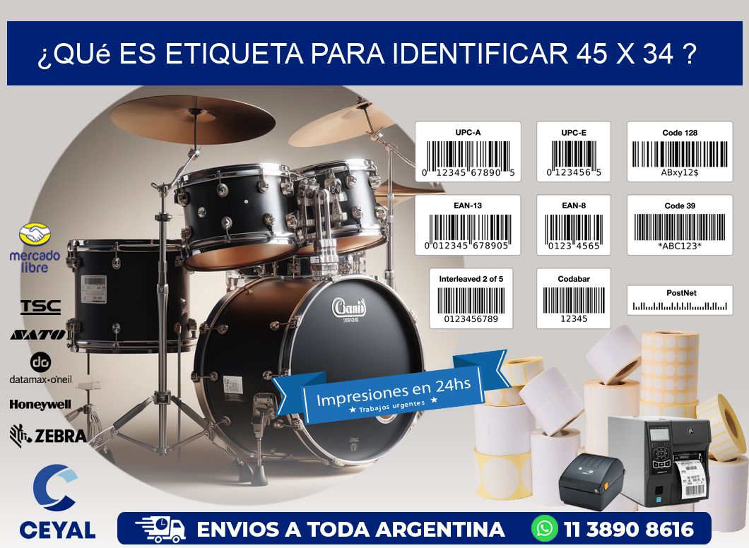 ¿Qué es etiqueta para identificar 45 x 34 ?