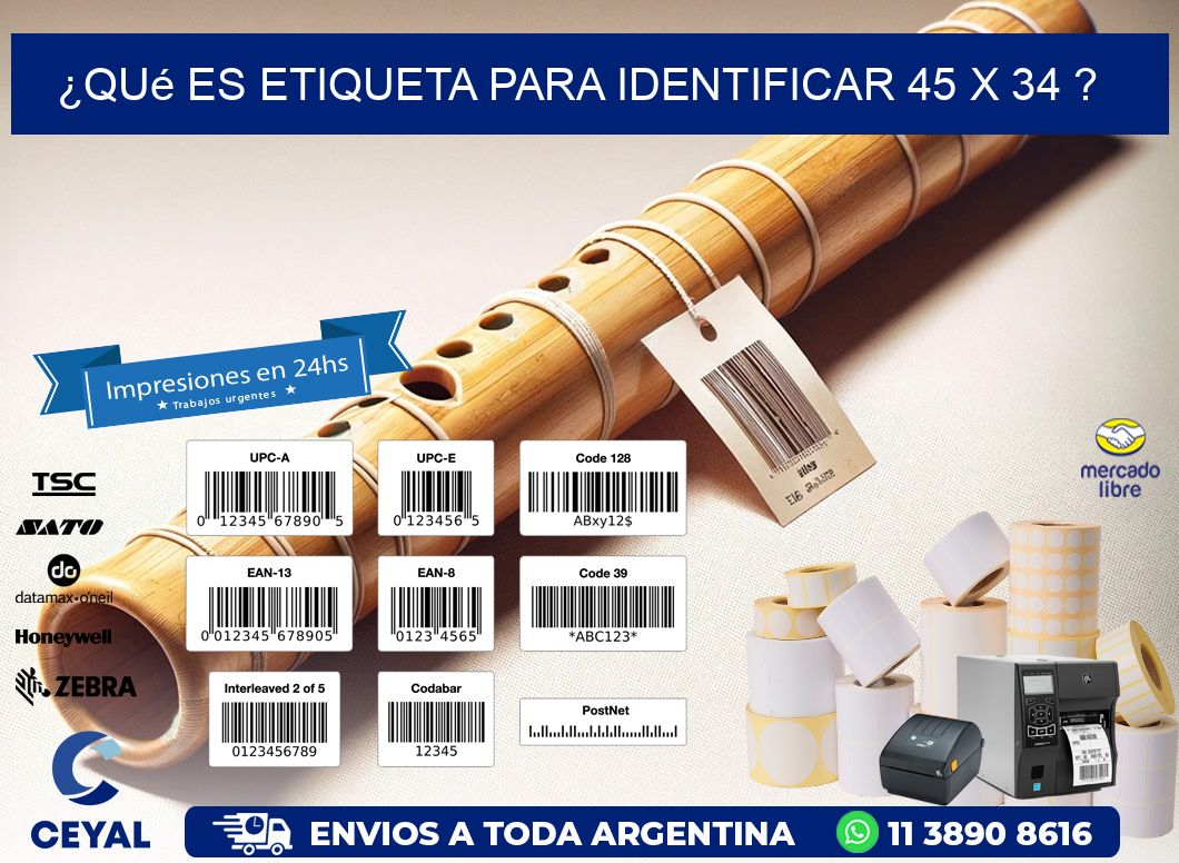 ¿Qué es etiqueta para identificar 45 x 34 ?