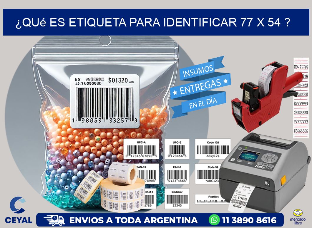 ¿Qué es etiqueta para identificar 77 x 54 ?