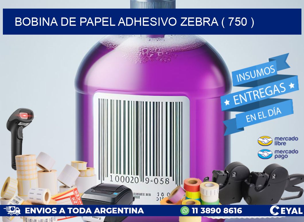 BOBINA DE PAPEL ADHESIVO ZEBRA ( 750 )