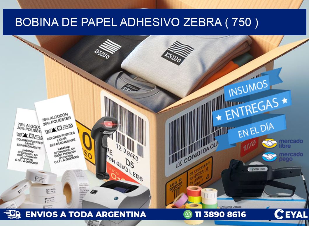 BOBINA DE PAPEL ADHESIVO ZEBRA ( 750 )