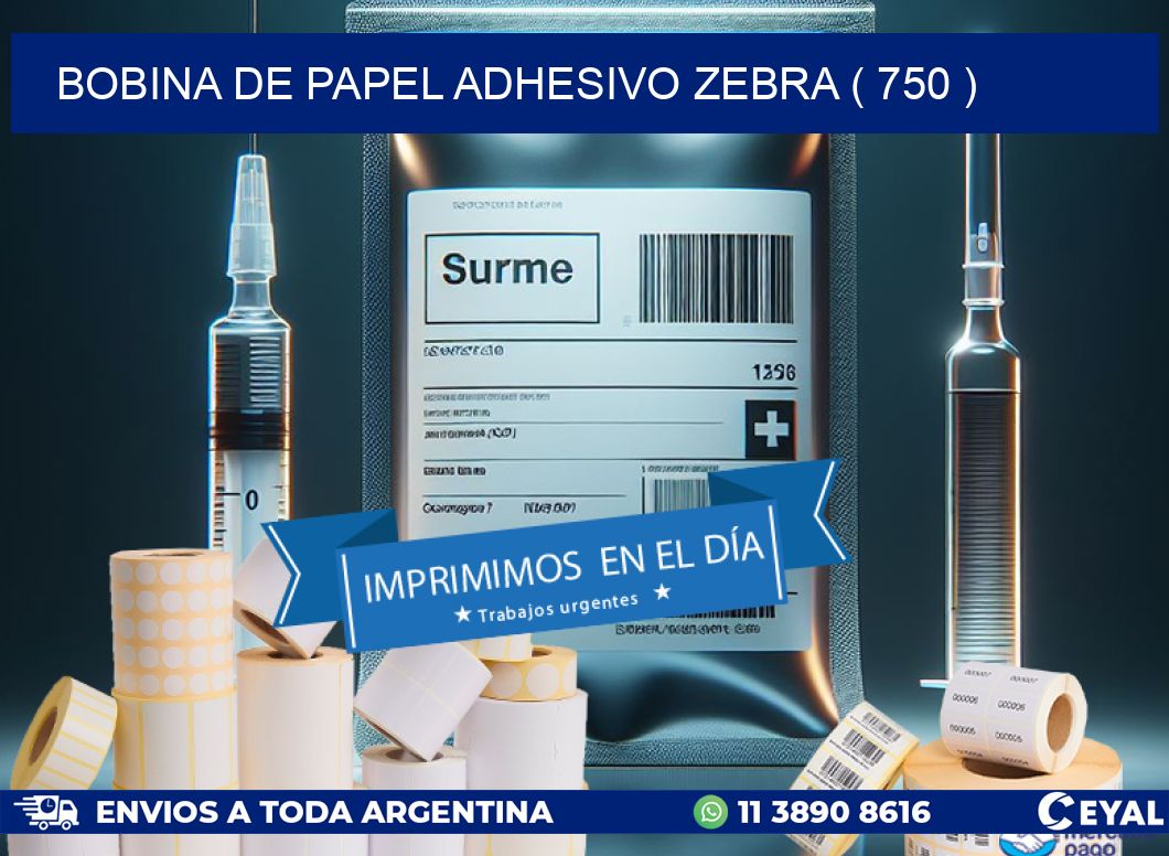 BOBINA DE PAPEL ADHESIVO ZEBRA ( 750 )