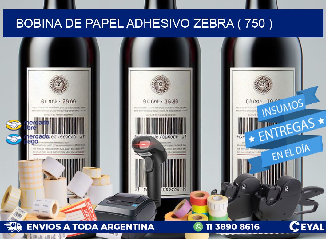 BOBINA DE PAPEL ADHESIVO ZEBRA ( 750 )