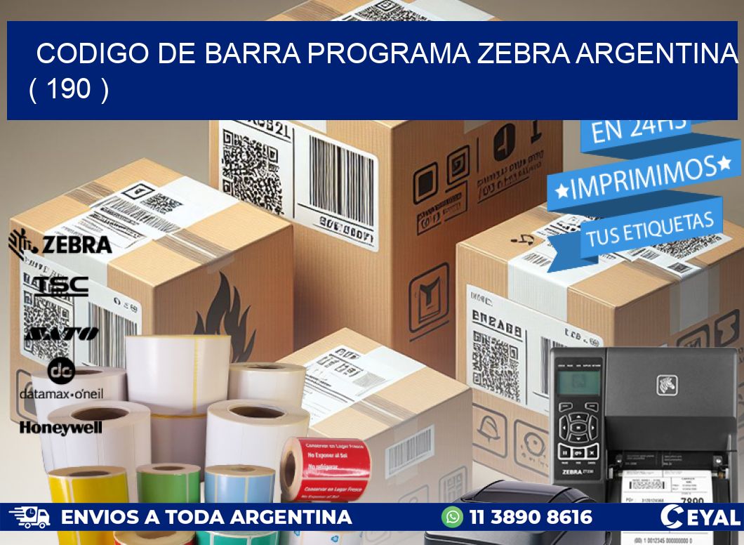 CODIGO DE BARRA PROGRAMA ZEBRA ARGENTINA ( 190 )