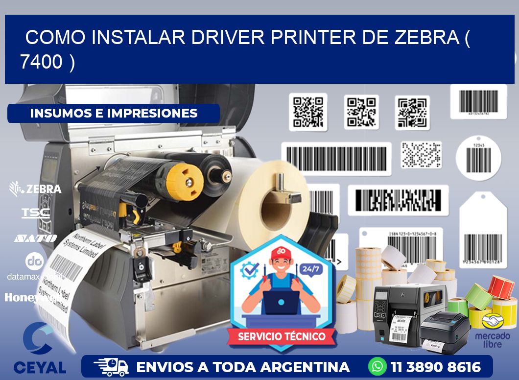 COMO INSTALAR DRIVER PRINTER DE ZEBRA ( 7400 )