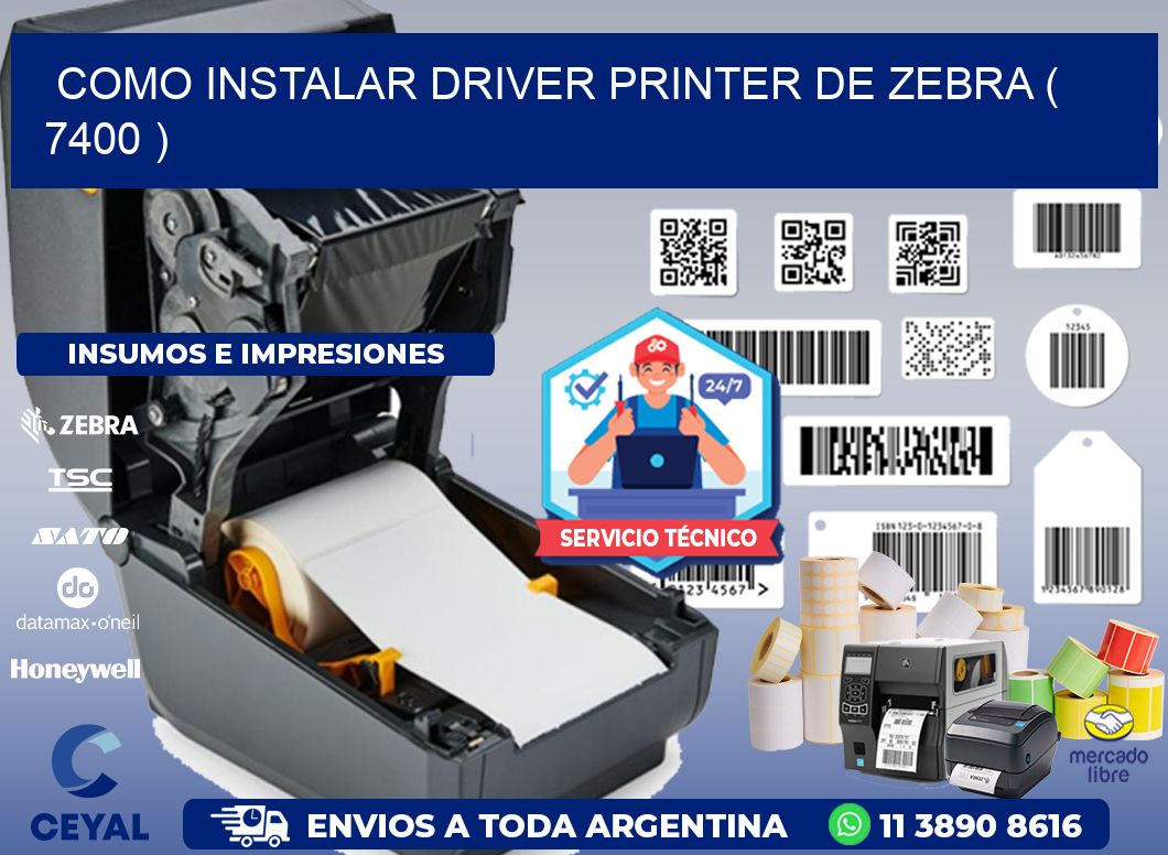 COMO INSTALAR DRIVER PRINTER DE ZEBRA ( 7400 )