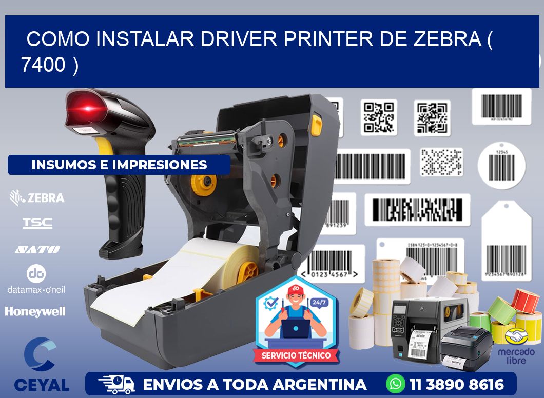 COMO INSTALAR DRIVER PRINTER DE ZEBRA ( 7400 )