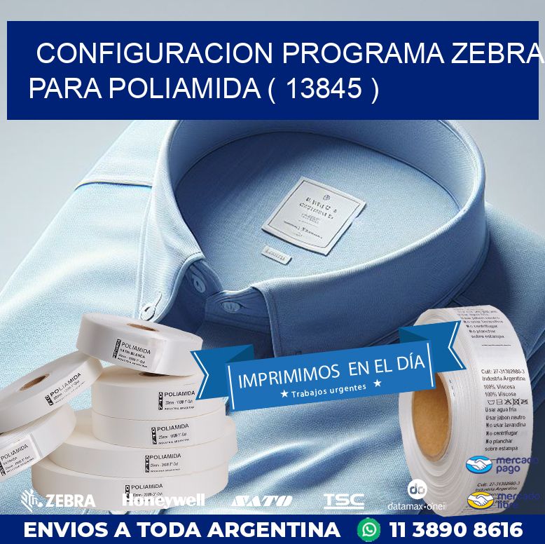 CONFIGURACION PROGRAMA ZEBRA PARA POLIAMIDA ( 13845 )