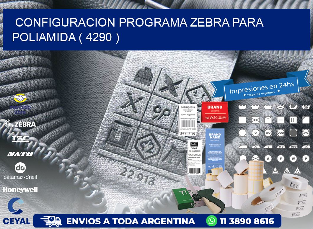 CONFIGURACION PROGRAMA ZEBRA PARA POLIAMIDA ( 4290 )