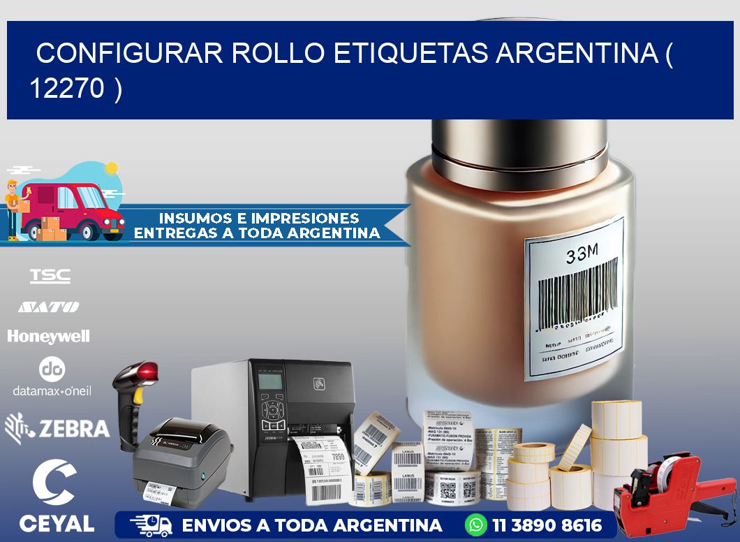 CONFIGURAR ROLLO ETIQUETAS ARGENTINA ( 12270 )