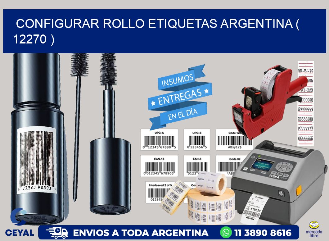 CONFIGURAR ROLLO ETIQUETAS ARGENTINA ( 12270 )