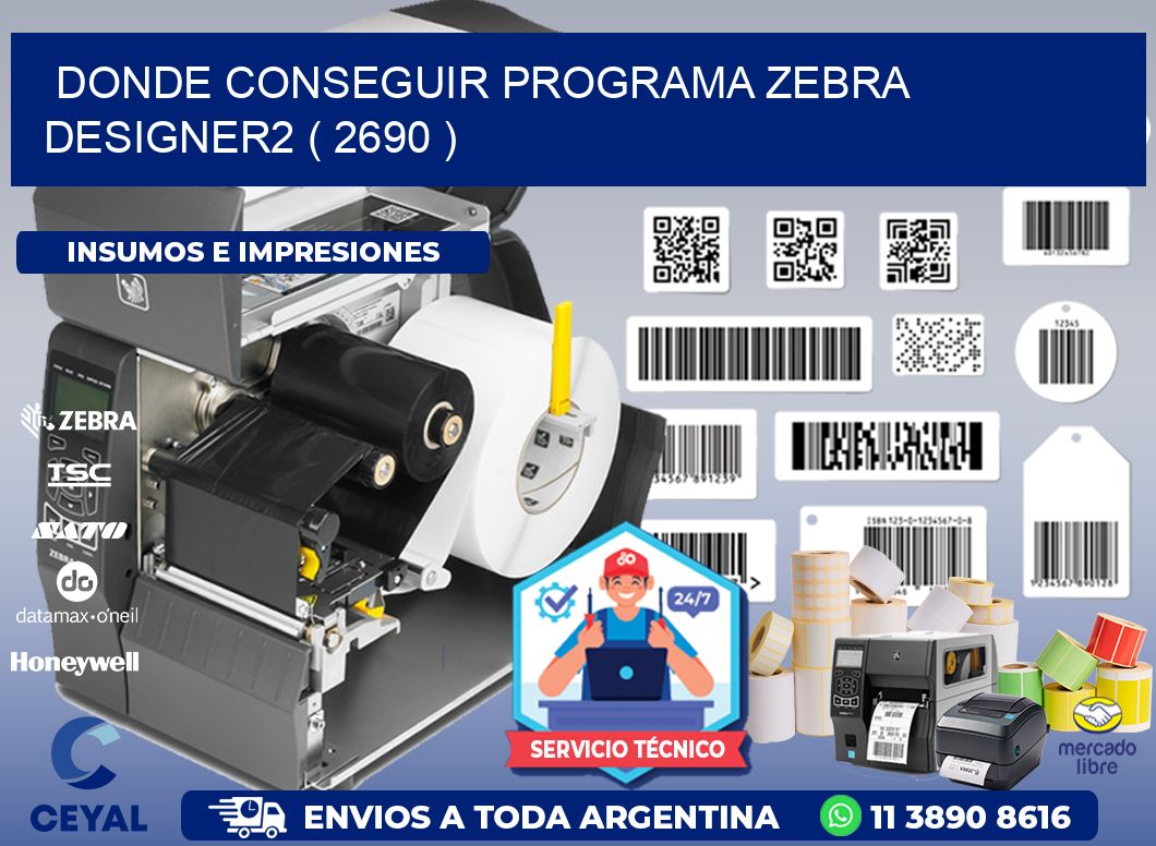 DONDE CONSEGUIR PROGRAMA ZEBRA DESIGNER2 ( 2690 )