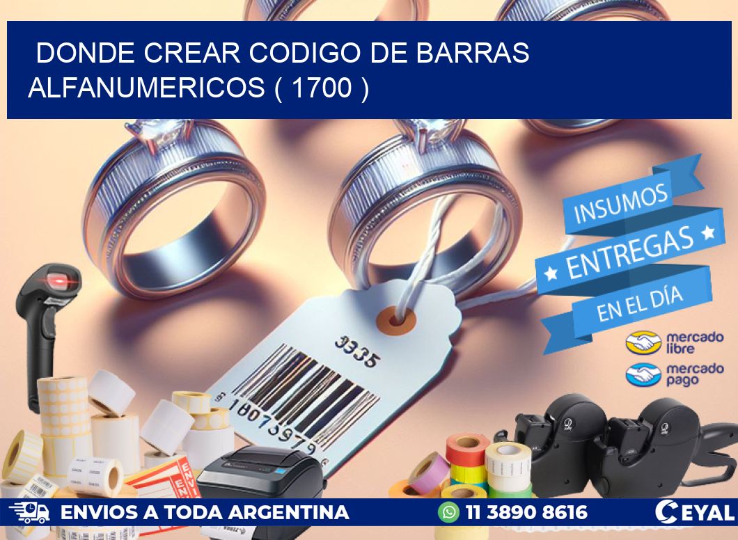 DONDE CREAR CODIGO DE BARRAS ALFANUMERICOS ( 1700 )