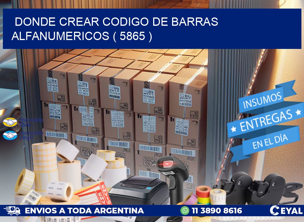 DONDE CREAR CODIGO DE BARRAS ALFANUMERICOS ( 5865 )