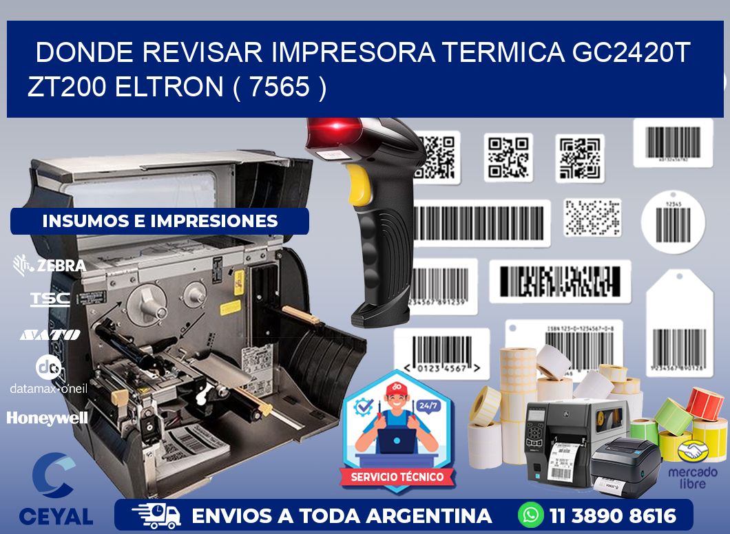 DONDE REVISAR IMPRESORA TERMICA GC2420T ZT200 ELTRON ( 7565 )