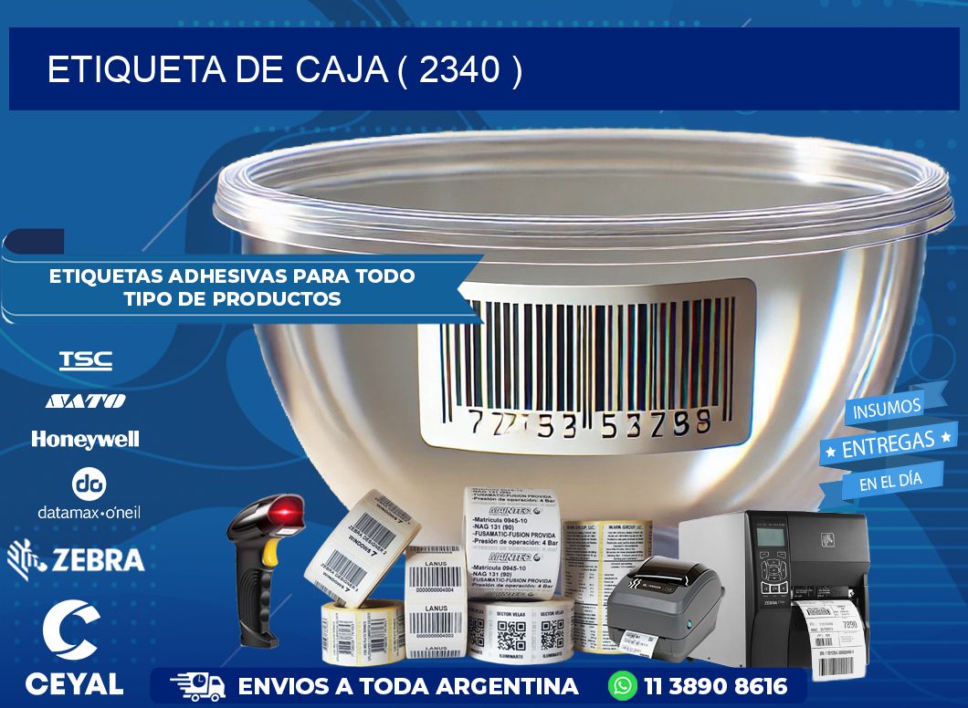 ETIQUETA DE CAJA ( 2340 )