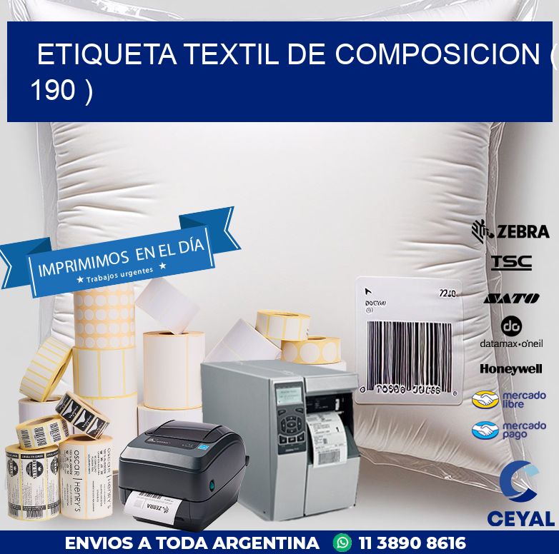 ETIQUETA TEXTIL DE COMPOSICION ( 190 )