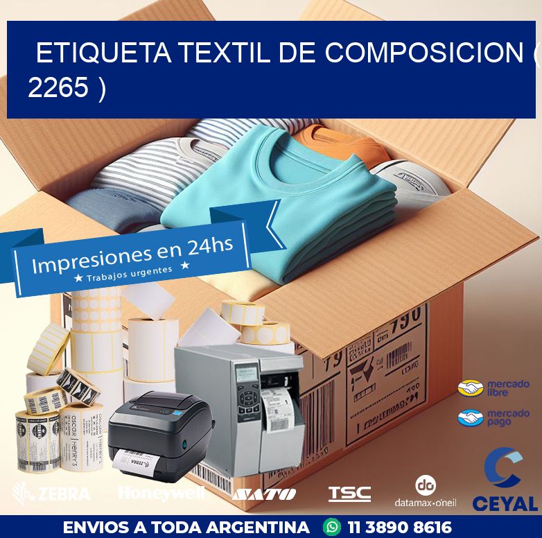 ETIQUETA TEXTIL DE COMPOSICION ( 2265 )