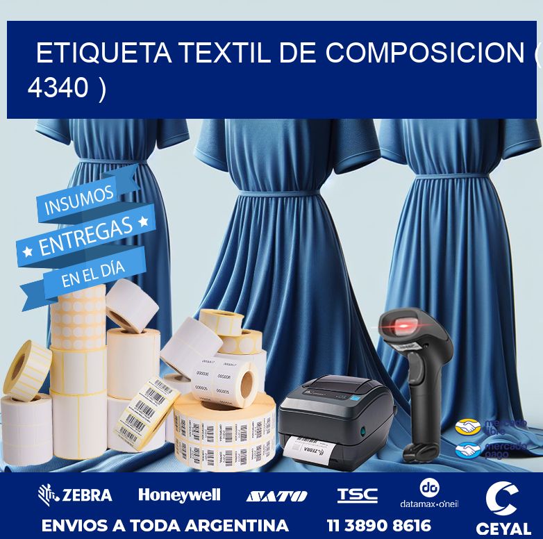 ETIQUETA TEXTIL DE COMPOSICION ( 4340 )