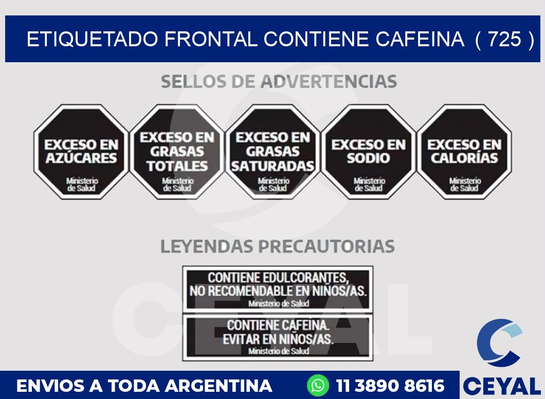 ETIQUETADO FRONTAL CONTIENE CAFEINA  ( 725 )
