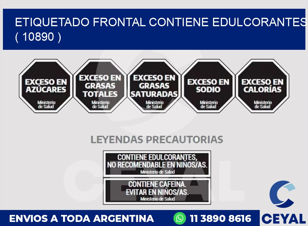 ETIQUETADO FRONTAL CONTIENE EDULCORANTES  ( 10890 )