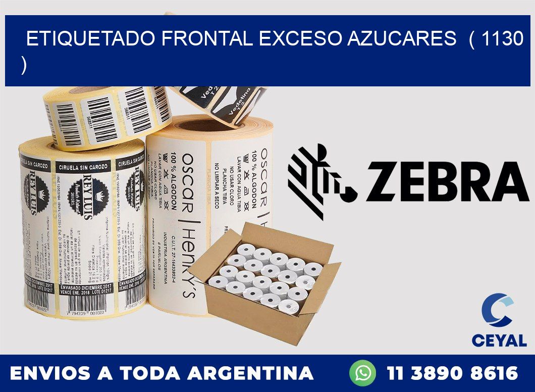ETIQUETADO FRONTAL EXCESO AZUCARES ( 1130 )