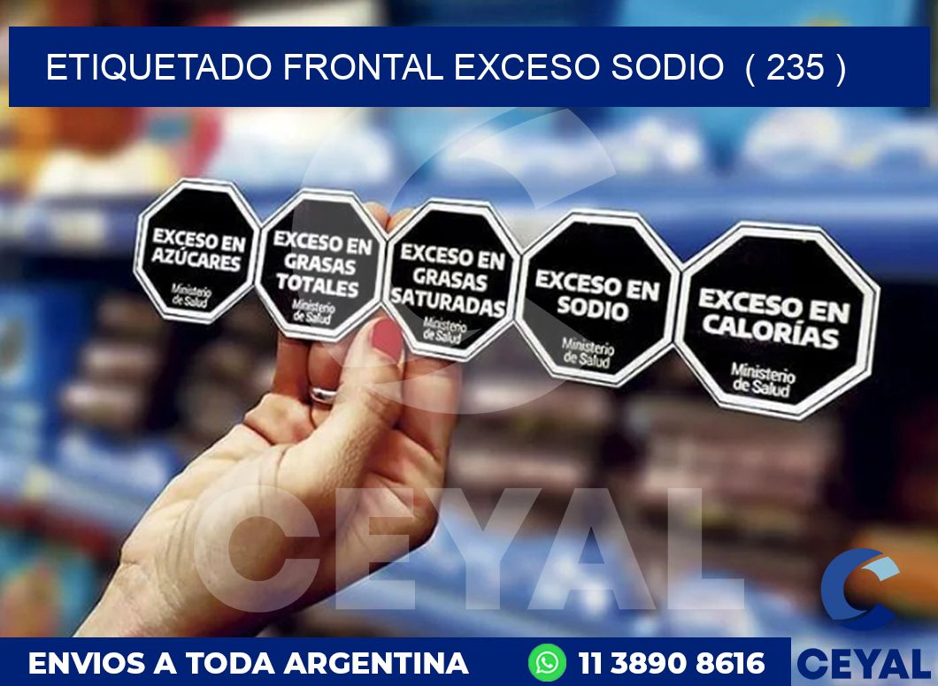 ETIQUETADO FRONTAL EXCESO SODIO ( 235 )