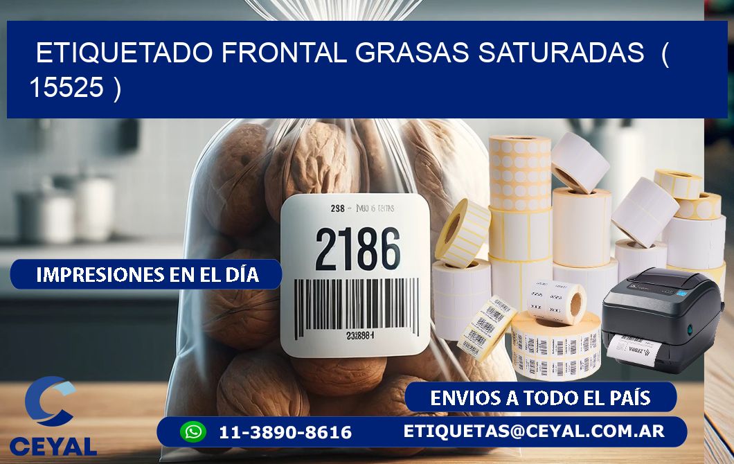 ETIQUETADO FRONTAL GRASAS SATURADAS ( 15525 )