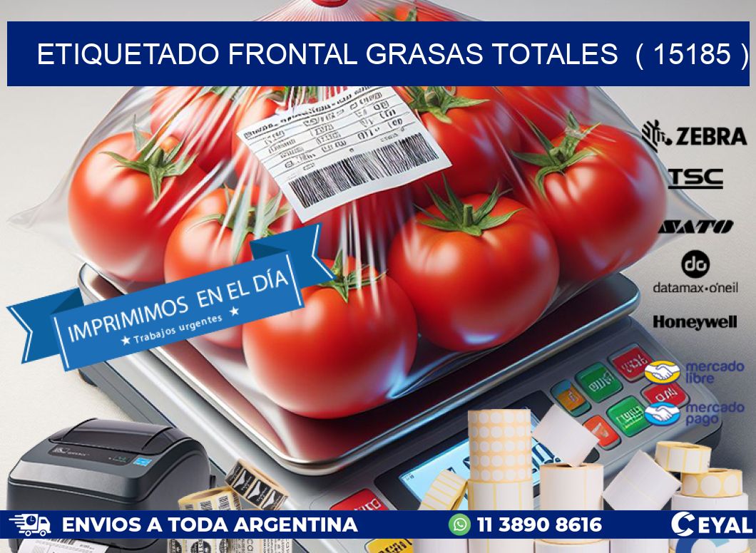 ETIQUETADO FRONTAL GRASAS TOTALES ( 15185 )
