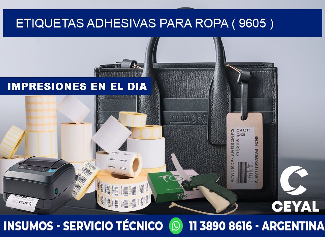 ETIQUETAS ADHESIVAS PARA ROPA ( 9605 )