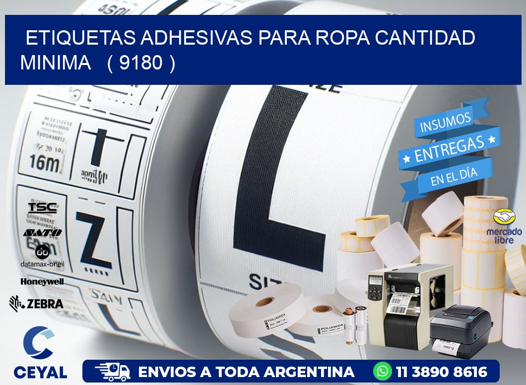 ETIQUETAS ADHESIVAS PARA ROPA CANTIDAD MINIMA   ( 9180 )