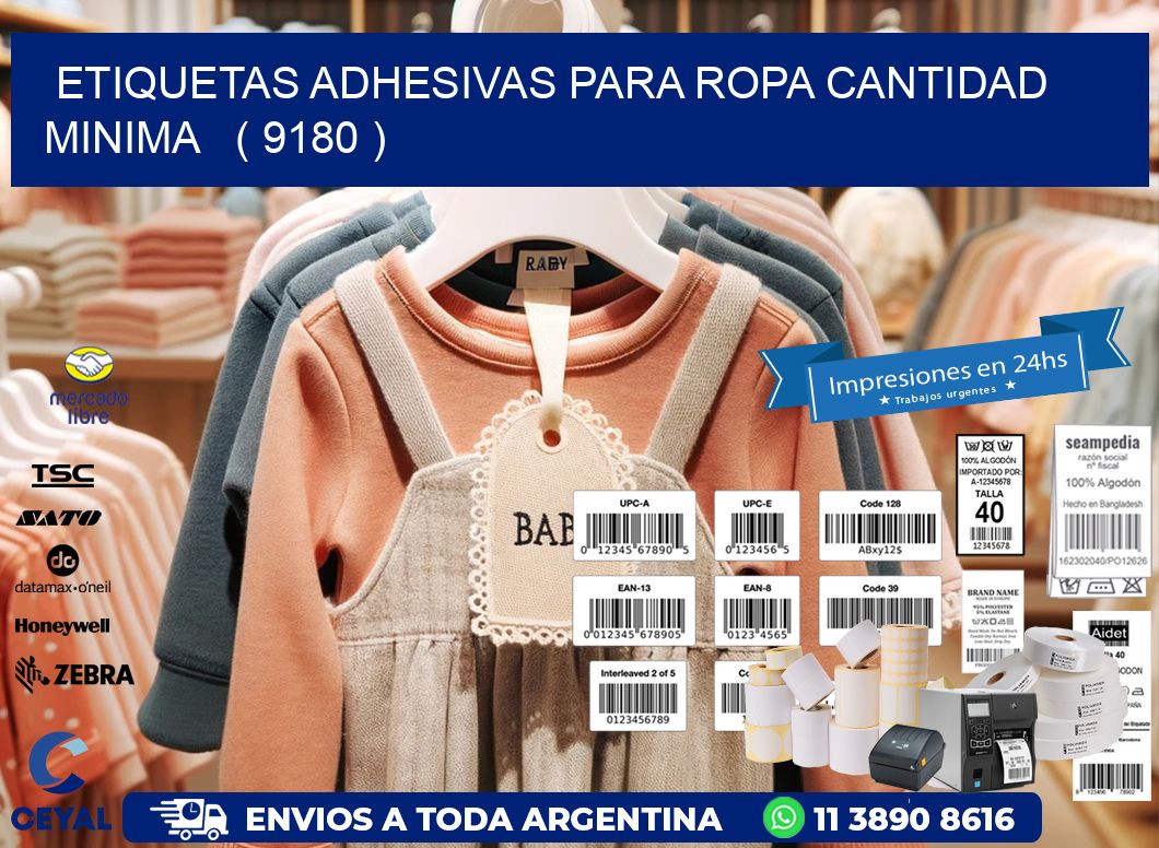 ETIQUETAS ADHESIVAS PARA ROPA CANTIDAD MINIMA   ( 9180 )