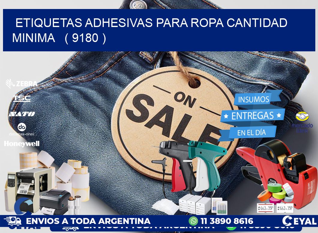 ETIQUETAS ADHESIVAS PARA ROPA CANTIDAD MINIMA   ( 9180 )