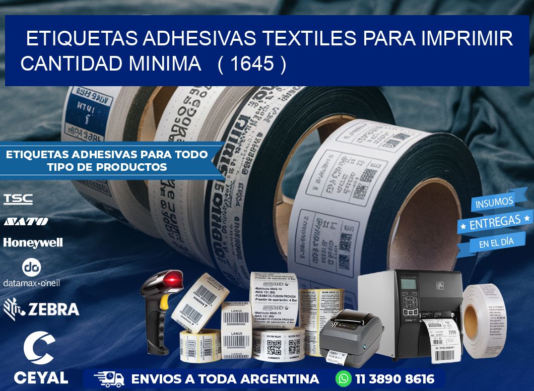 ETIQUETAS ADHESIVAS TEXTILES PARA IMPRIMIR CANTIDAD MINIMA   ( 1645 )